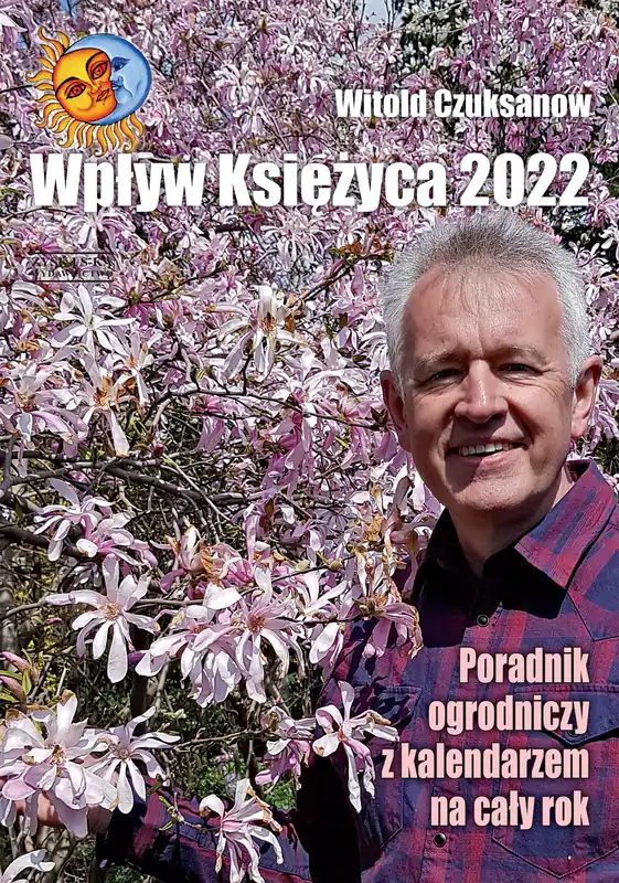 Nie przegap Wpływ Księżyca 2022. Poradnik ogrodniczy z kalendarzem na cały rok