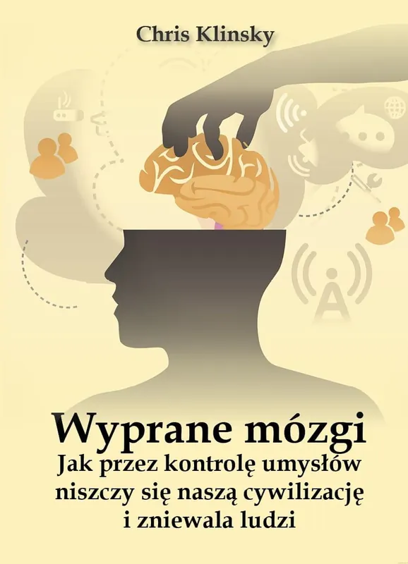 Wyprane mózgi.Jak przez kontrolę umysłów niszczy.. Szybka dostawa
