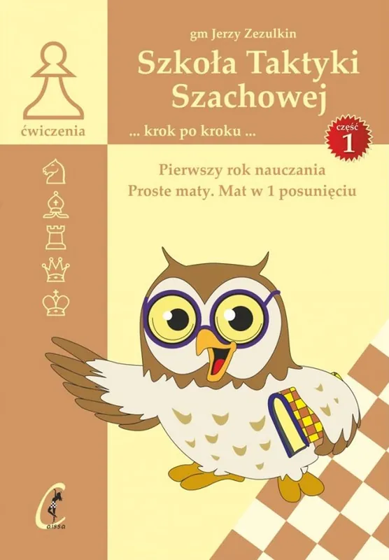 Bestseller Szkoła Taktyki szachowej. Pierwszy rok nauczania. Proste maty. Mat w 1 posunięciu