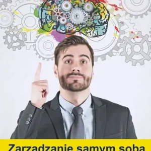 Zarządzanie samym sobą czyli książka dla każdego Wyjątkowa oferta
