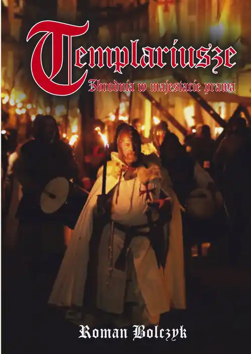 Bestseller Templariusze. Zbrodnia w majestacie prawa