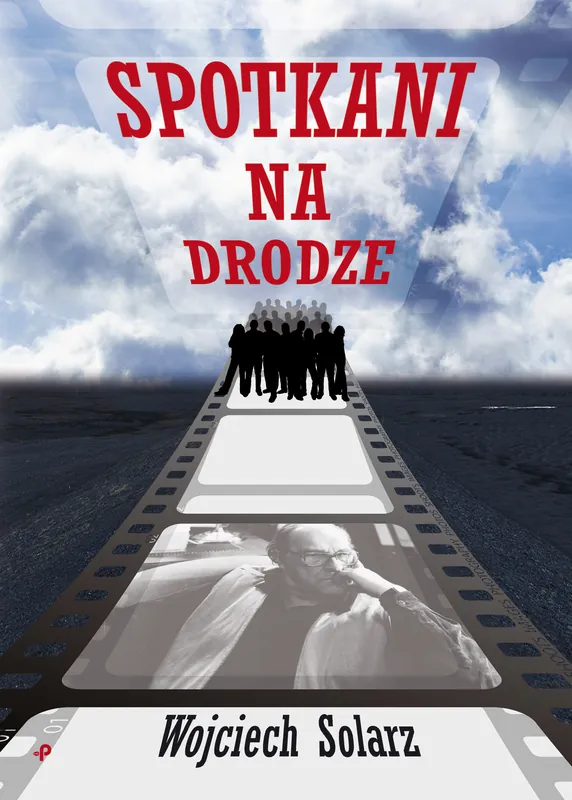 Do wyczerpania zapasów Spotkani na drodze