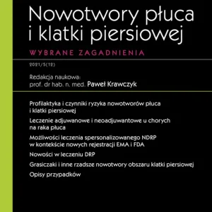 Nowość Nowotwory płuca i klatki piersiowej Wybrane zagadnienia