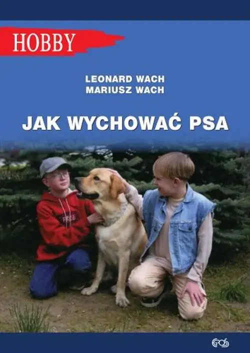 Kup online Jak wychować psa. Poradnik dla dzieci i młodzieży