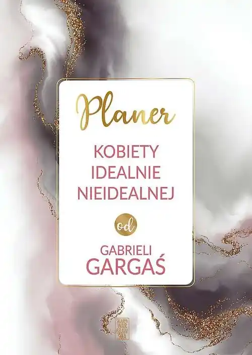 Najlepsza cena Planer Kobiety idealnie idealnej od Gabrieli Gargaś