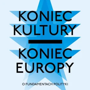 Koniec kultury - koniec Europy Okazja