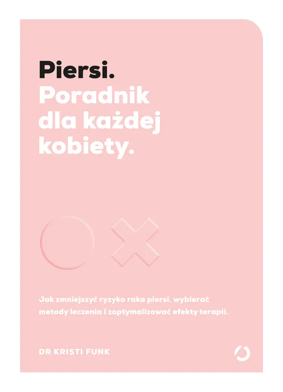 Wysoka jakość Piersi. Poradnik dla każdej kobiety