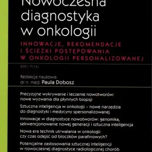 Nowość Nowoczesna diagnostyka w onkologii. Innowacje, rekomendacje i ścieżki postępowania w onkologii personalizowanej