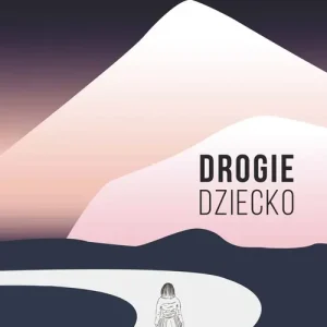 Najlepsza cena Drogie dziecko