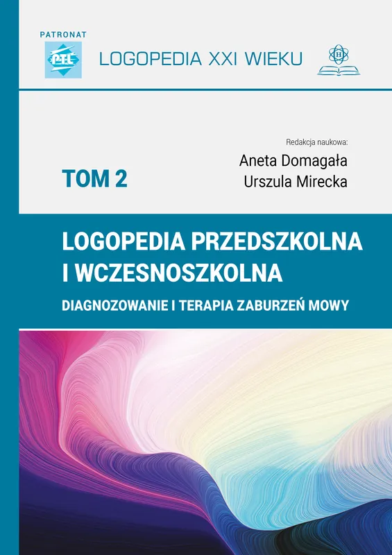 Zamów teraz Logopedia przedszkolna i wczesnoszkolna Tom 2