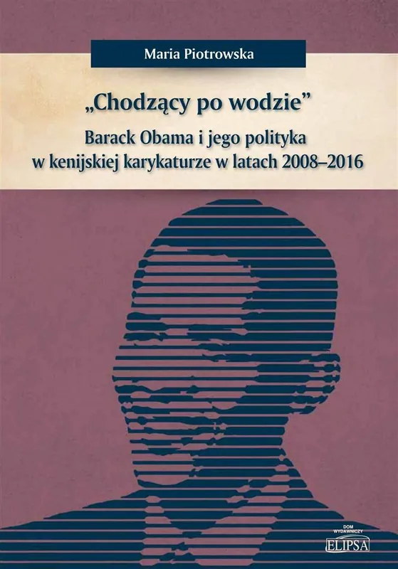 Chodzący po wodzie\\"\\" Barack Obama w kenijskiej.. Bestseller