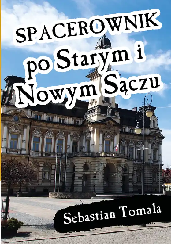 Łatwy zwrot Spacerownik po Starym i Nowym Sączu