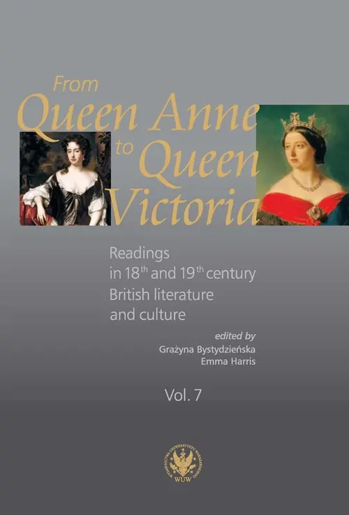 From Queen Anne to Queen Victoria. Readings in 18th and 19th century British Literature and Culture Nowy