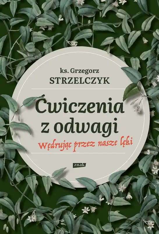 Nie przegap Ćwiczenia z odwagi. Wędrując przez nasze lęki