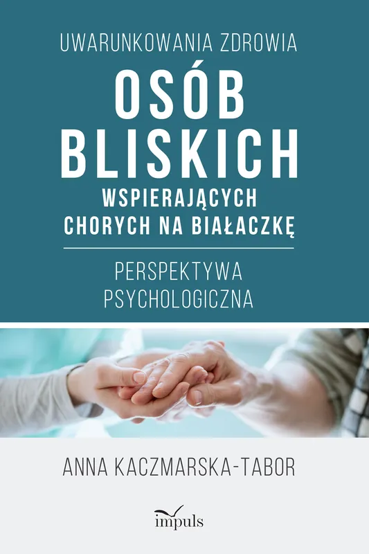 Uwarunkowania zdrowia osób bliskich wspierających chorych na białaczkę Perspektywa psychologiczna Obniżka ceny