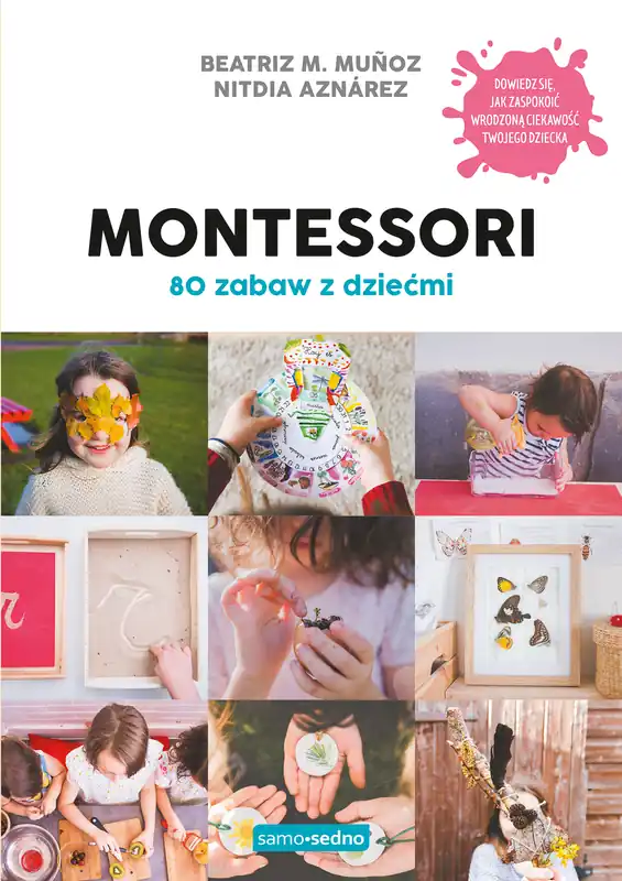 Rabat Montessori 80 zabaw z dziećmi Samo Sedno