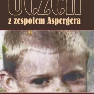 Darmowa dostawa Uczeń z zespołem Aspergera. Praktyczne wskazówki