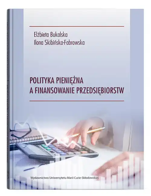 Sprawdź teraz Polityka pieniężna a finansowanie przedsiębiorstw