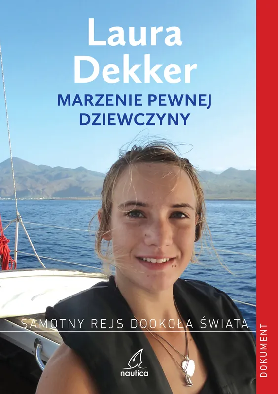 Zamów dziś Marzenie pewnej dziewczyny. Samotny rejs dookoła świata (wyd. 2022)