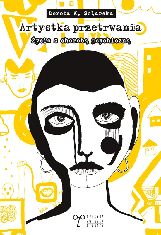 Artystka przetrwania. O życiu z chorobą psychiczną Zniżka