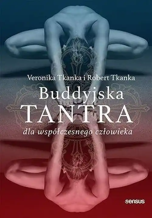 Do wyczerpania zapasów Buddyjska tantra dla współczesnego człowieka