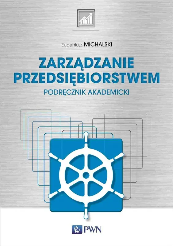 Zarządzanie przedsiębiorstwem. Podręcznik akademicki Zamów teraz
