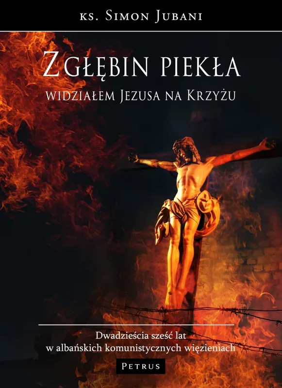 Z głębin piekła widziałem Jezusa na krzyżu Wyjątkowa oferta