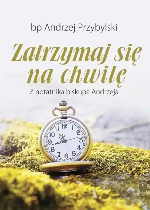 Zatrzsymaj się na chwilę. Z notatnika biskupa... Najlepsza cena