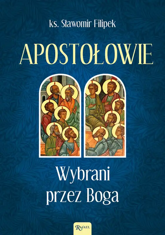 Apostołowie Wybrani przez Boga Łatwy zwrot