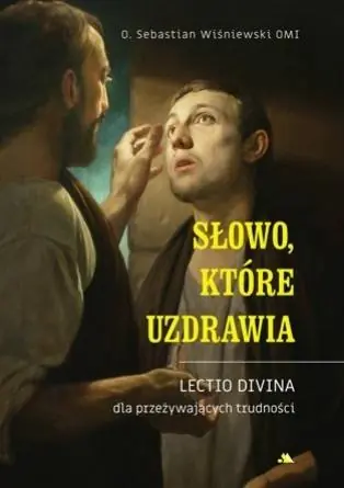 Tylko dziś Słowo, które uzdrawia