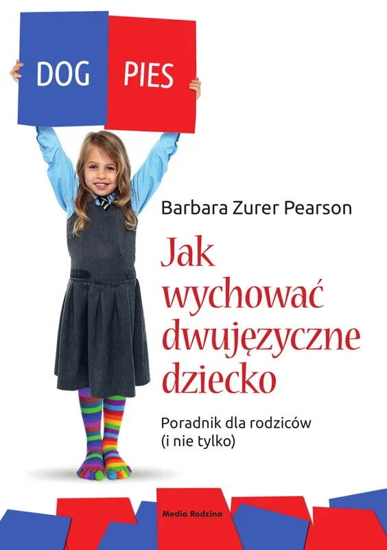 Jak wychować dziecko dwujęzyczne. Poradnik Dodaj do koszyka