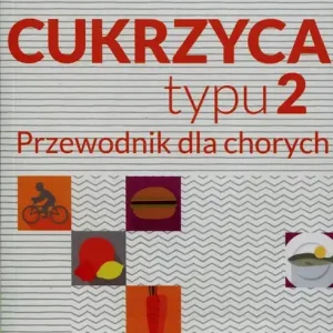 Cukrzyca typu 2 Przewodnik dla chorych Cena promocyjna