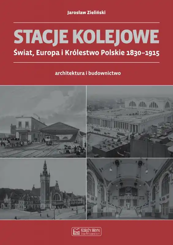 Hit sprzedaży Stacje kolejowe. Europa i Królestwo Pol. do 1915r.