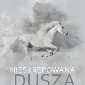 Darmowa dostawa NIESKRĘPOWANA DUSZA