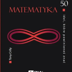 50 IDEI KTÓRE POWINIENEŚ ZNAĆ MATEMATYKA Ekspresowa dostawa