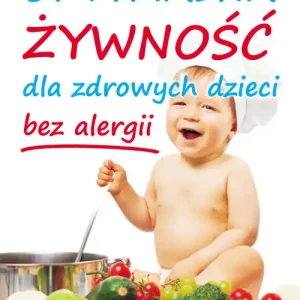 Optymalna żywność dla zdrowych dzieci bez alergii Wyprzedaż