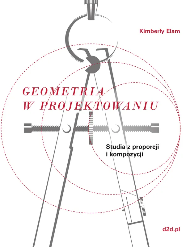 Bezpieczna płatność GEOMETRIA W PROJEKTOWANIU STUDIA Z PROPORCJI I KOMPOZYCJI