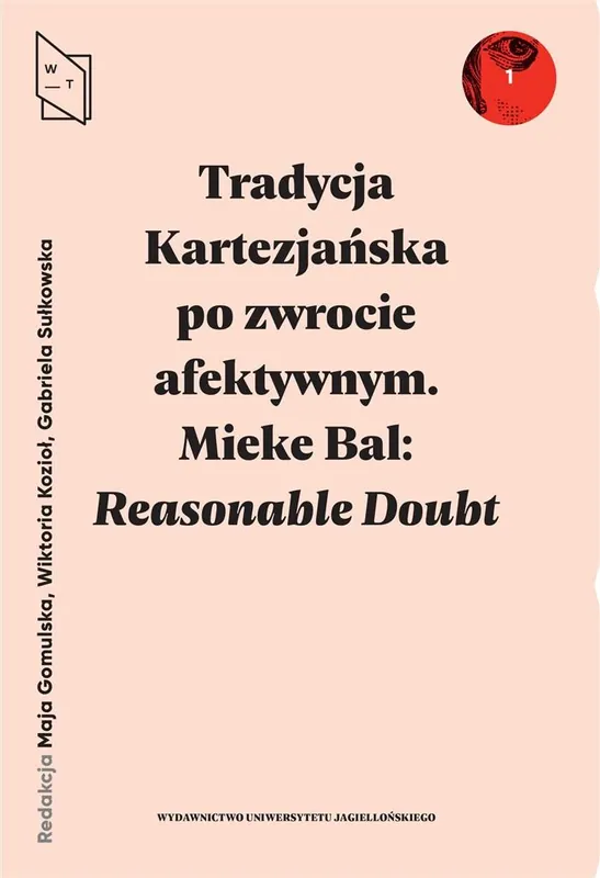 Tradycja Kartezjańska po zwrocie afektywnym Reasonable Doubt: konteksty Tylko do końca tygodnia