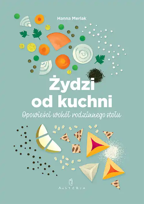 Popularny Żydzi od kuchni. Opowieści wokół rodzinnego stołu