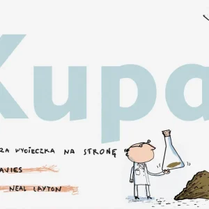KUPA PRZYRODNICZA WYCIECZKA NA STRONĘ WYD. 4 Tylko dziś