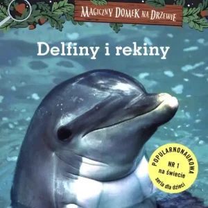 Darmowy zwrot Akademia Tropicieli Faktów. Delfiny i rekiny. Magiczny domek na drzewie