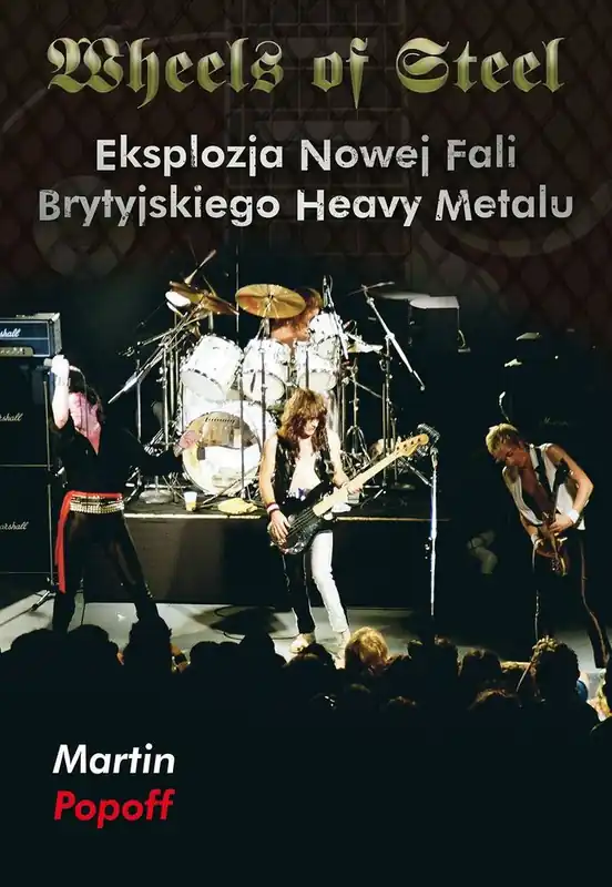 WHEELS OF STEEL EKSPLOZJA NOWEJ FALI BRYTYJSKIEGO HEAVY METALU Bestseller