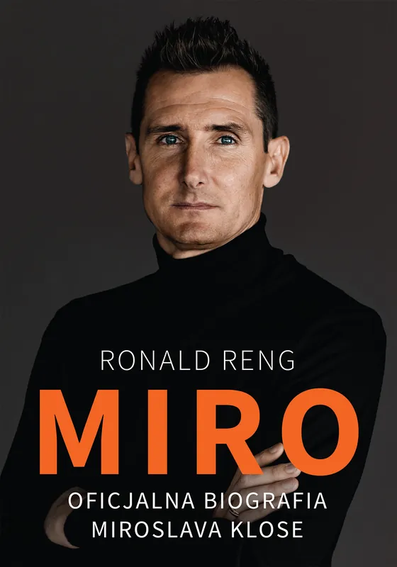Szybka dostawa MIRO OFICJALNA BIOGRAFIA MIROSLAVA KLOSE