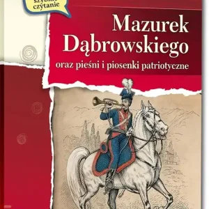 Mazurek Dąbrowskiego oraz pieśni i piosenki.. BR Zamów teraz