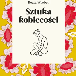 Tylko do końca tygodnia Sztuka kobiecości
