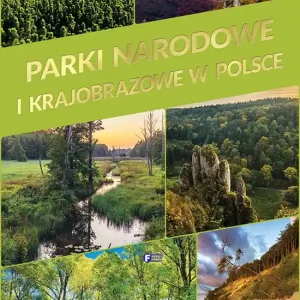 Nie przegap Parki Narodowe i Krajobrazowe w Polsce