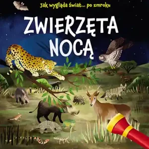 Nie przegap Zwierzęta nocą. Nocne safari z latarką w ręku