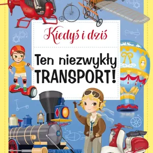 Kiedyś i dziś. Ten niezwykły transport! Tylko do końca tygodnia