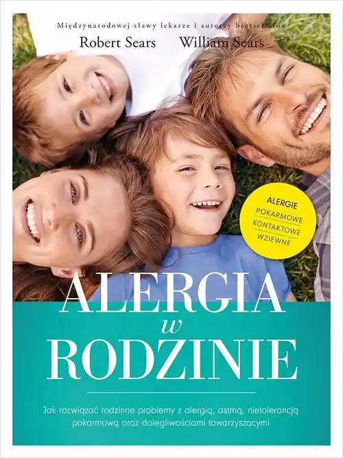 Alergia w rodzinie. Jak rozwiązać rodzinne problemy z alergią, astmą, nietolerancją pokarmową Rabat