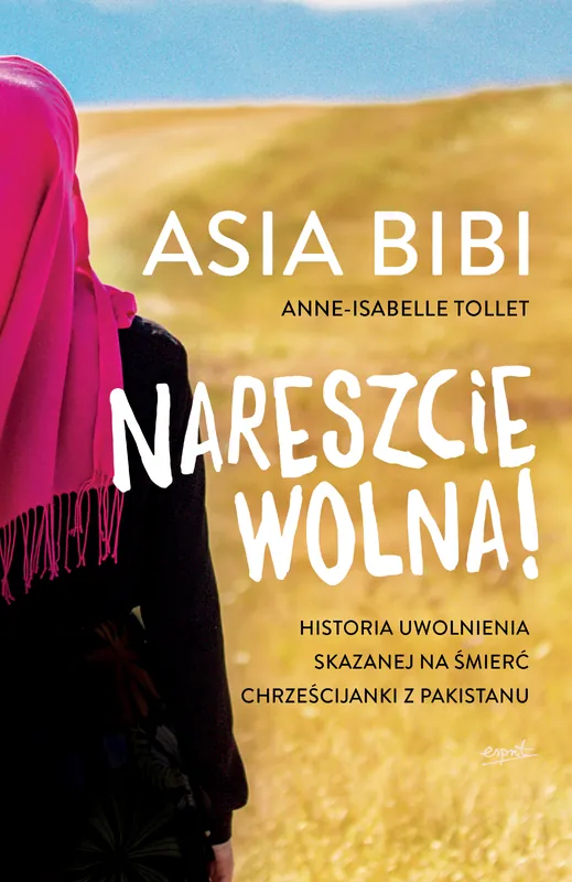Tani NARESZCIE WOLNA HISTORIA UWOLNIENIA SKAZANEJ NA ŚMIERĆ CHRZEŚCIJANKI Z PAKISTANU